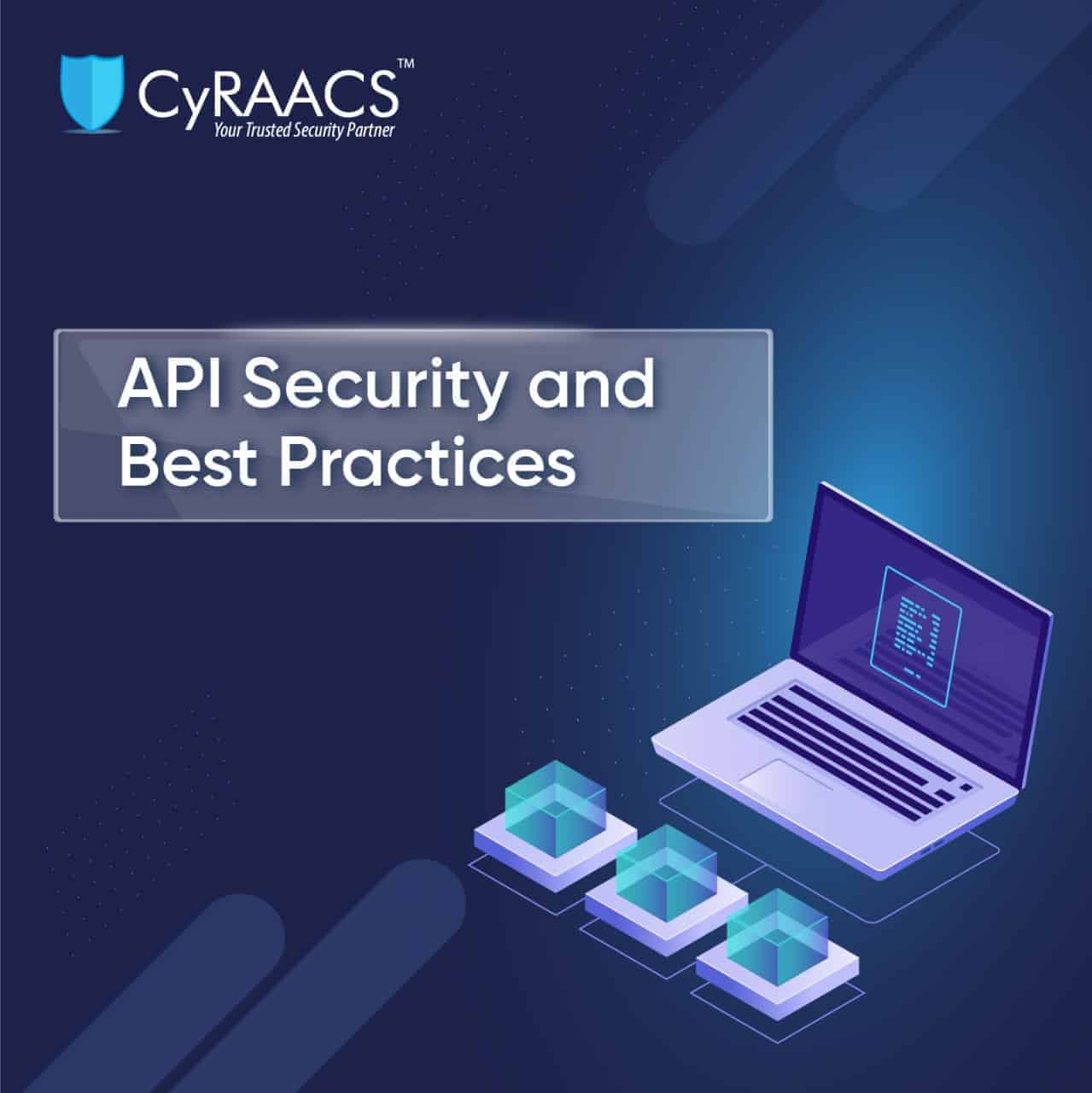 Best Practices For API Security | CyRAACS