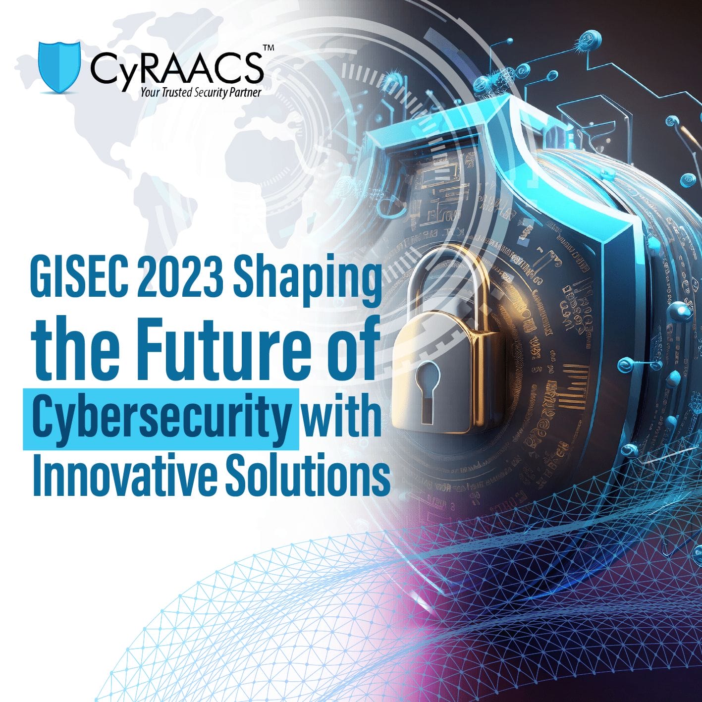 CyRAACS-Blog-GISEC-2023-Shaping-the-Future-of-Cybersecurity