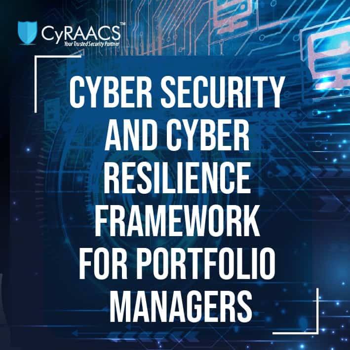 Cyber Security And Cyber Resilience Framework For Portfolio Managers ...